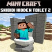 Minicraft Skibidi Ukryta toaleta 2